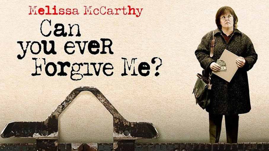 Can You Ever Forgive Me? is a 2018 American biographical crime drama film directed by Marielle Heller and with a screenplay by Nicole Holofcener and J...